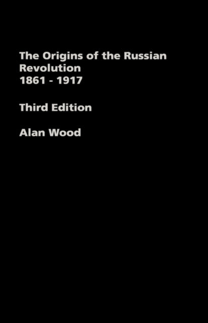 Book cover of: Origins of the Russian Revolution, 1861-1917