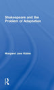 Book cover of: Shakespeare and the Problem of Adaptation. By: Margaret Jane Kidnie, M. J. Kidnie