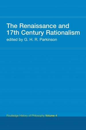 Renaissance and 17th Century Rationalism