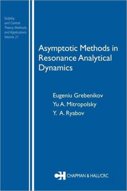 Book cover of: Asymptotic Methods in Resonance Analytical Dynamics. By: Eugeniu Grebenikov