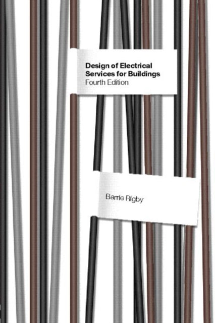 Book cover of: Design of Electrical Services for Buildings. By: Barrie Rigby