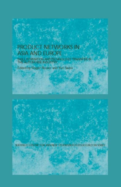 Book cover of: Production Networks in Asia and Europe. By: Rogier Busser
