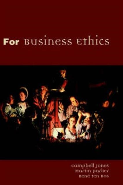 Book cover of: For Business Ethics. By: Campbell Jones