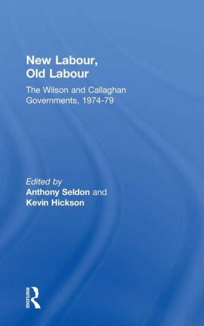 Book cover of: New Labour, Old Labour. By: Anthony Seldon
