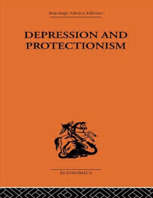 Book cover of: Depression & Protectionism. By: Capie, Forrest.