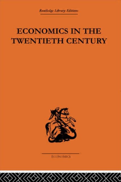 Book cover of: Economics in the Twentieth Century. By: T Suranyi-Unger