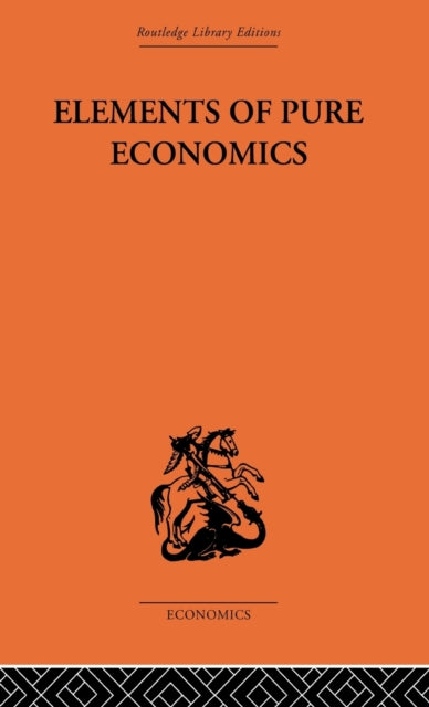Book cover of: Elements of Pure Economics. By: Léon Walrus