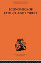 Book cover of: Economics of Fatigue and Unrest and the Efficiency of Labour in English and American Industry. By: P. Sar Florence