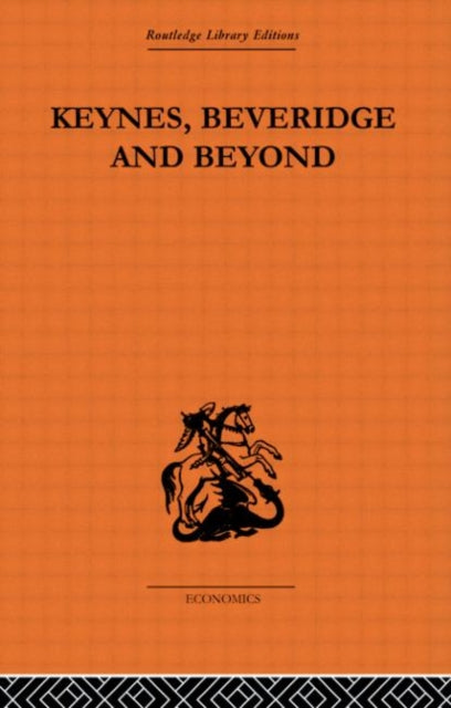Book cover of: Keynes, Beveridge and Beyond. By: Tony Cutler