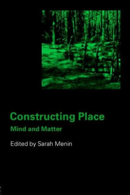 Book cover of: Constructing Place. By: Dr. Menin