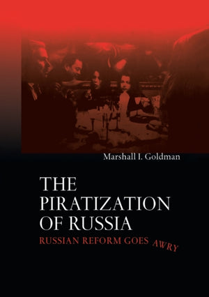 The Piratization of Russia