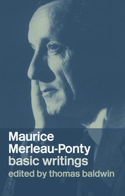 Book cover of: Maurice Merleau-Ponty: Basic Writings. By: Thomas Baldwin