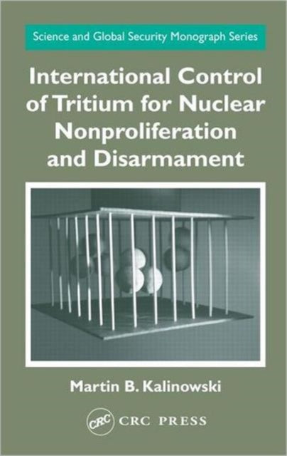 Book cover of: International Control of Tritium for Nuclear Nonproliferation and Disarmament