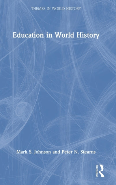 Book cover of: Education in World History. By: Mark S Johnson