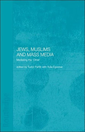 Jews, Muslims and Mass Media