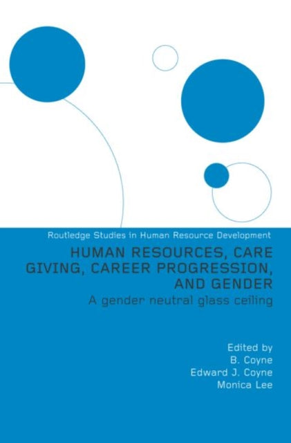 Book cover of: Human Resources, Care Giving, Career Progression and Gender. By: Beulah Coyne