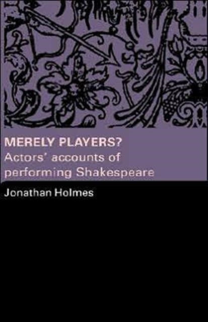 Merely Players?