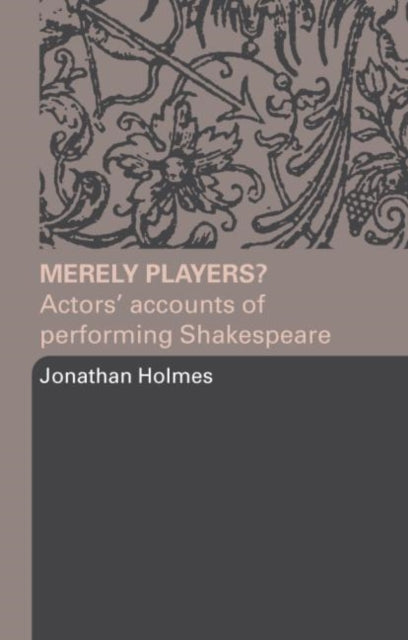Merely Players?