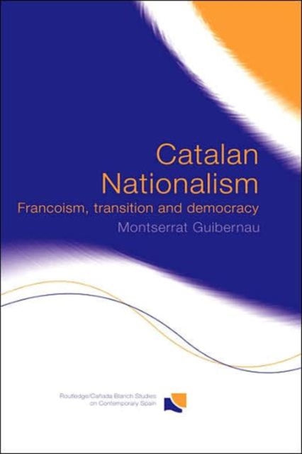 Book cover of: Catalan Nationalism. By: Monts Guibernau