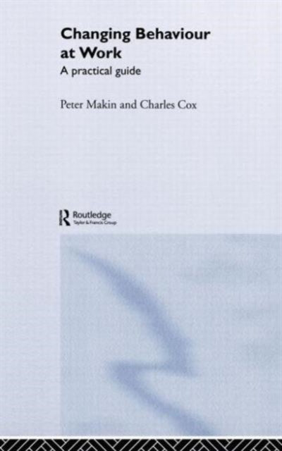 Book cover of: Changing Behaviour at Work. By: Charles J. Cox