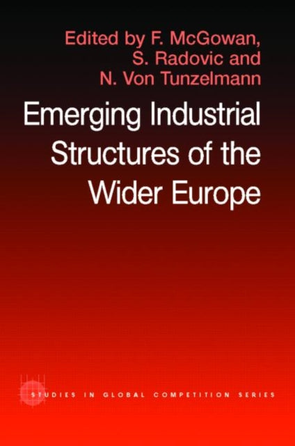 Book cover of: Emerging Industrial Structure of the Wider Europe