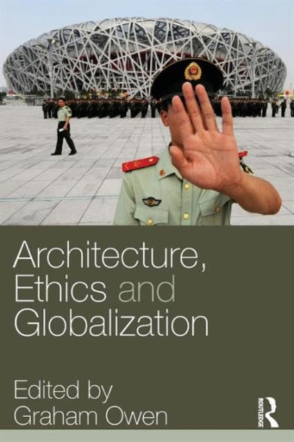 Book cover of: Architecture, Ethics and Globalization. By: Graham Owen