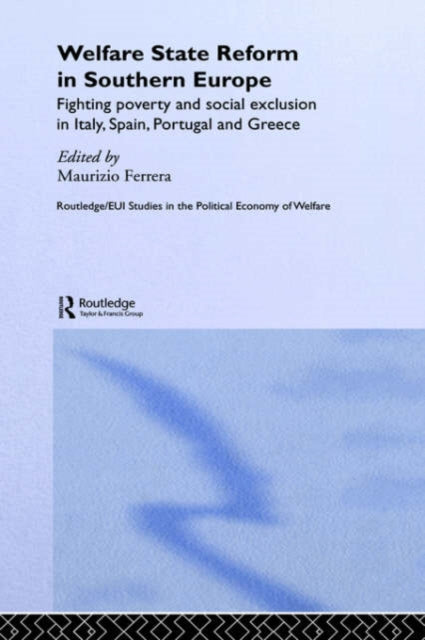 Book cover of: Welfare State Reform in Southern Europe. By: M. Ferrera