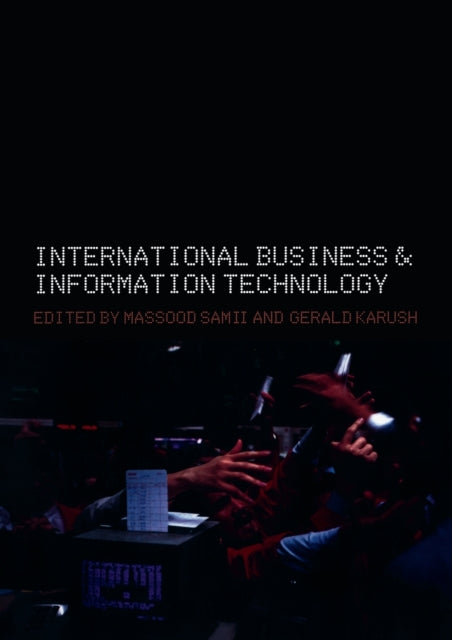 Book cover of: International Business and Information Technology. By: Masood Samii