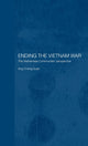Book cover of: Ending the Vietnam War. By: Ang Cheng Guan