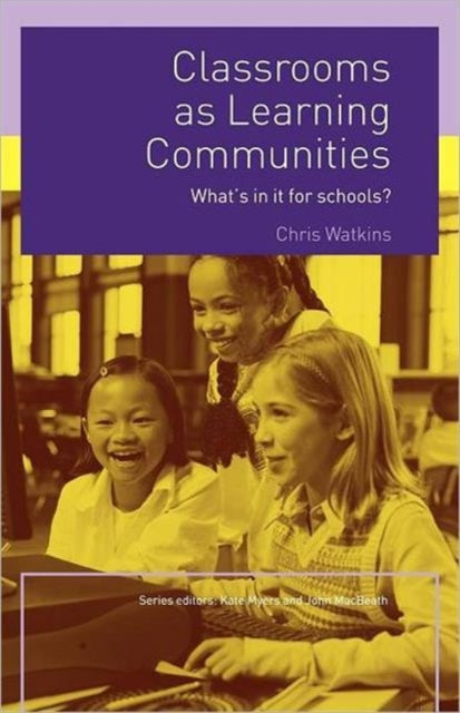 Book cover of: Classrooms as Learning Communities. By: C. Watkins