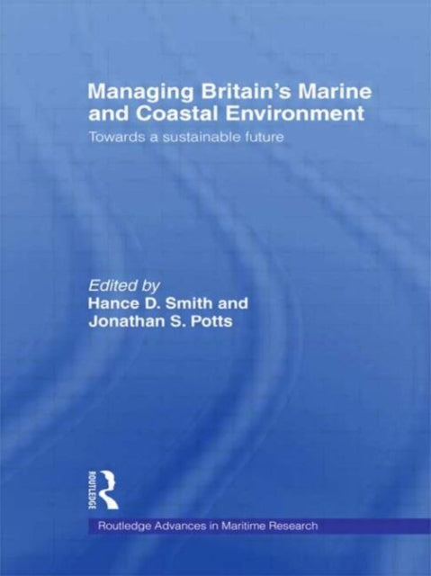 Book cover of: Managing Britain's Marine and Coastal Environment