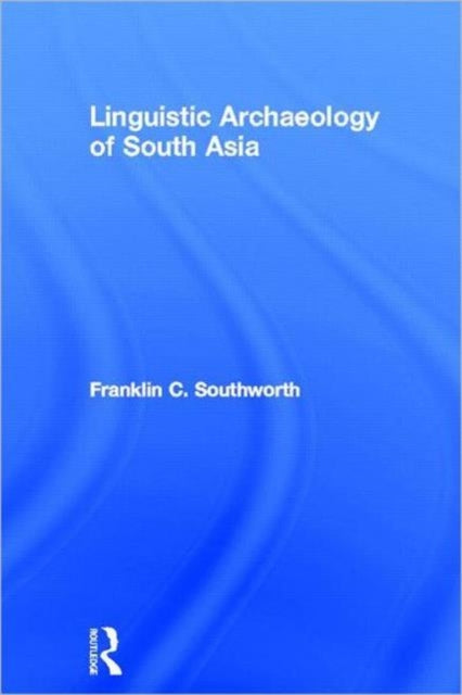 Book cover of: Linguistic Archaeology of South Asia
