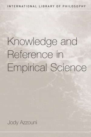 Knowledge and Reference in Empirical Science