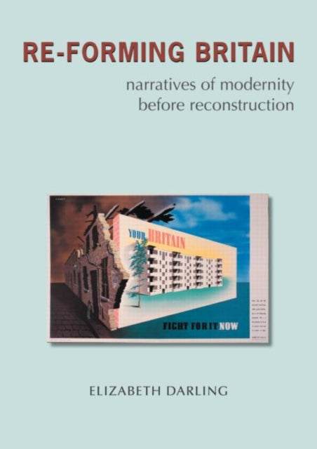 Book cover of: Re-forming Britain. By: Elizabeth Darling