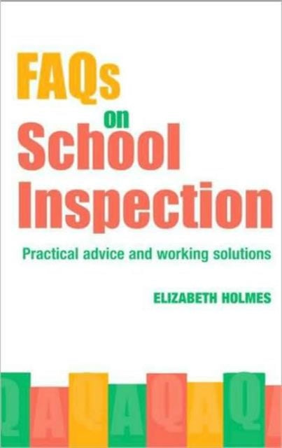 Book cover of: FAQs for School Inspection. By: Elizabe Holmes