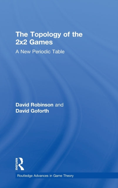 Book cover of: Topology of 2x2 Games. By: David Goforth