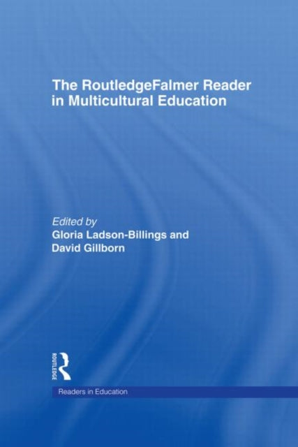 Book cover of: RoutledgeFalmer Reader in Multicultural Education. By: Ladson-Billings