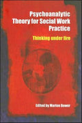Psychoanalytic Theory for Social Work Practice