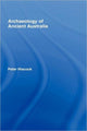 Book cover of: Archaeology of Ancient Australia. By: Peter Hiscock