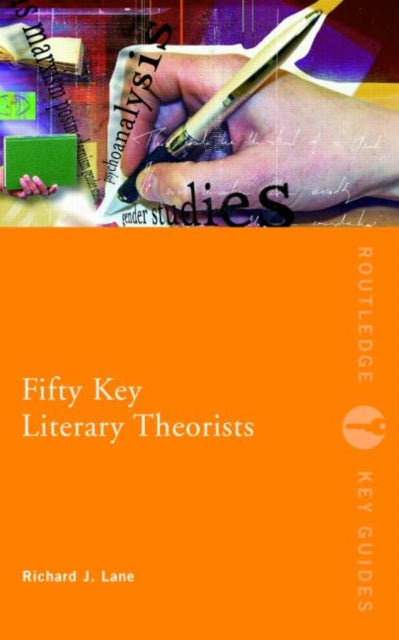 Book cover of: Fifty Key Literary Theorists. By: Richard Lane