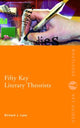 Book cover of: Fifty Key Literary Theorists. By: Richard Lane