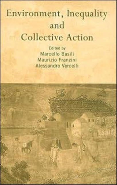 Book cover of: Environment, Inequality and Collective Action