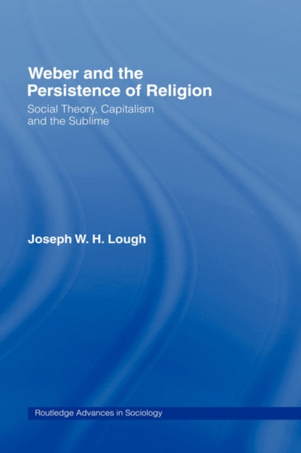 Book cover of: Weber and the Persistence of Religion