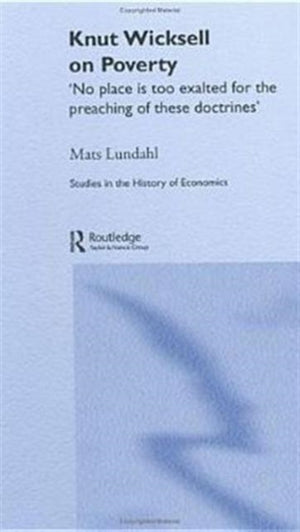 Knut Wicksell on the Causes of Poverty and its Remedy