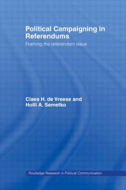 Book cover of: Political Campaigning in Referendums. By: Holli A. Semetko