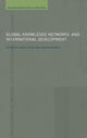 Book cover of: Global Knowledge Networks and International Development