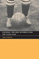 Book cover of: Football: The First Hundred Years