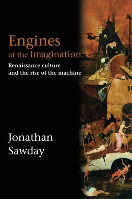 Book cover of: Engines of the Imagination. By: Jonathan Sawday, Jonatha Sawday