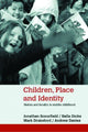 Book cover of: Children, Place and Identity. By: J. Scourfield