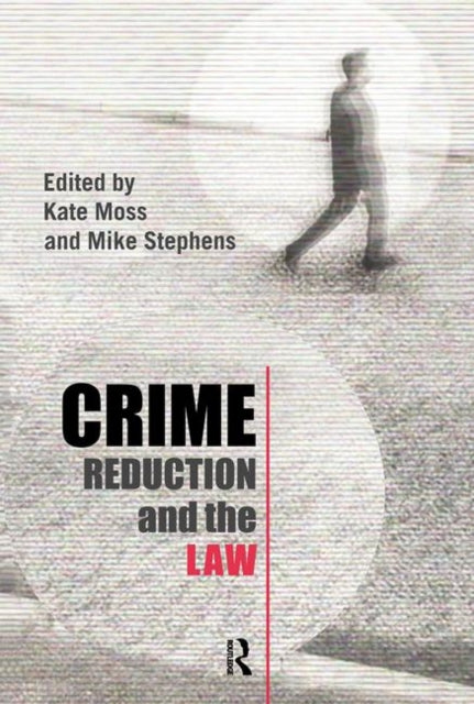 Book cover of: Crime Reduction and the Law